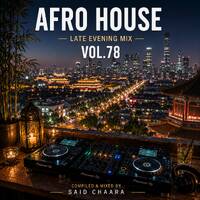 Afro House Late Evening MIX VOL. 78 by Afro House Late Evening MIX