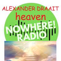Alexander Draait #081 - 14 mei 2026 - Nowhere Radio (heaven) by Nowhere Radio