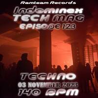 [Techno] Indominex - Tech Mag #123 - 03 November 2023 [140 BPM] by Ramteam™® Records