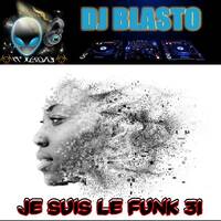 Je Suis Le Funk 31 by DjBlasto