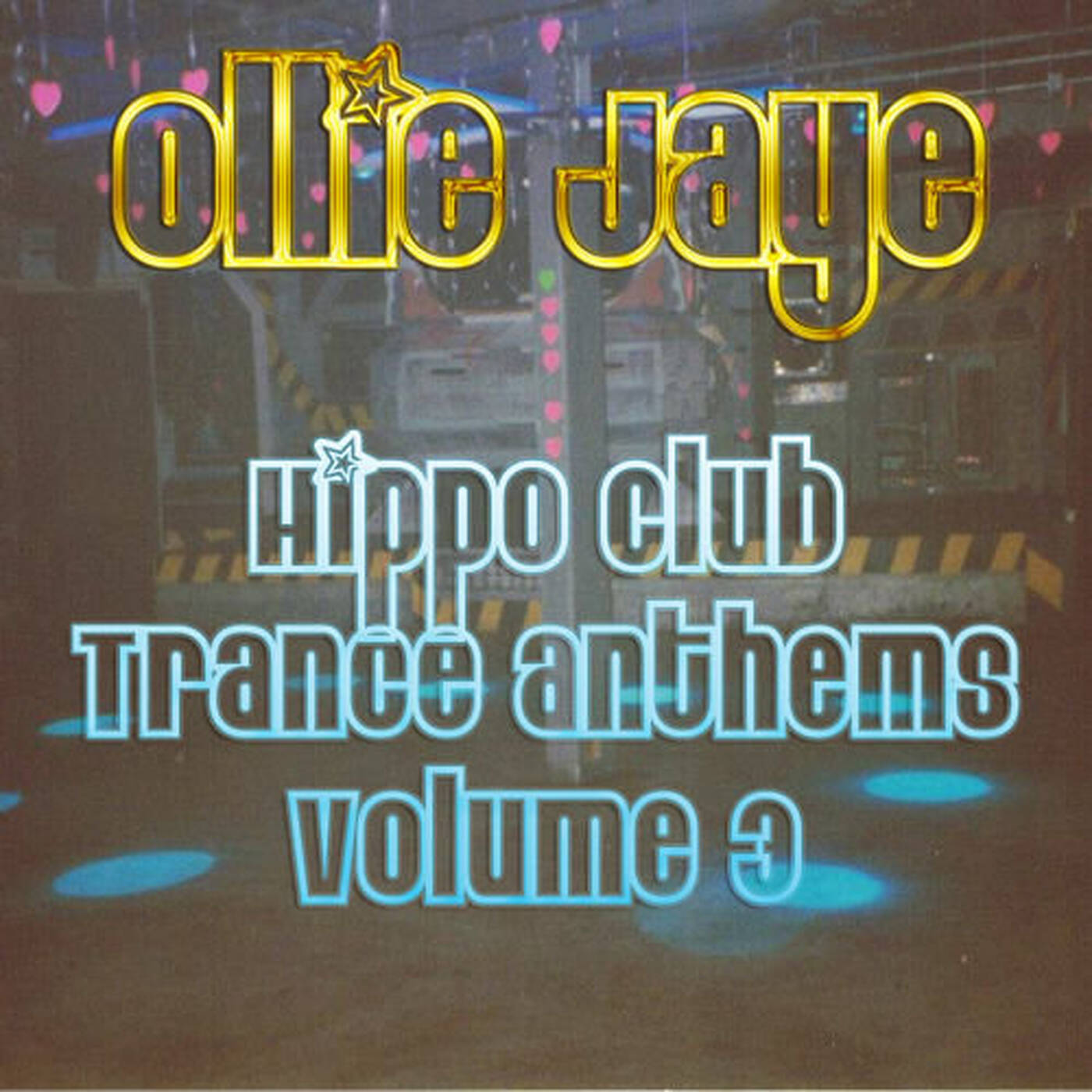 Ollie Jaye - Hippo Club Trance Anthems - Volume 3 episode artwork