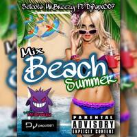 Mix Beach Summer - Selecta MrBreezy Ft DjPapo507 by @theurbanflow507