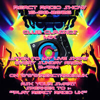 React Radio Show 16-08-2026 (Club Classics Mix) by dave fillary