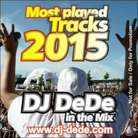DJ DeDe - Most Played Tracks 2015 by DJ DeDe