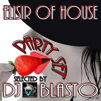 Elisir Of House - Party by DjBlasto