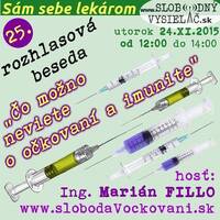 Sám sebe lekárom 25 - 2015-11-24 Čo možno neviete o očkovaní a imunite by Slobodný Vysielač