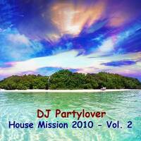 DJ Partylover - House Mission 2010.2 by Partylover
