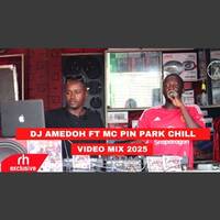 DJ AMEDOH ft MC PIN MADARAKA PARK CHILL VIDEO MIX 2024 RH EXCLUSIVE by Haniel