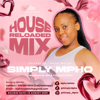 HOUSE RELOADED MIX - GUEST MIX BY SIMPLY MPHO - WOMEN'S MONTH EDITION [14 AUGUST 2026] by @LenciaSA