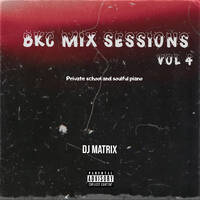 BKC Mix Sessions Vol 4 by Dj Matrix