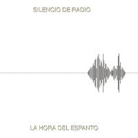 La hora del espanto 014 Silencio de radio by resonar by LA HORA DEL ESPANTO... no tengas miedo!