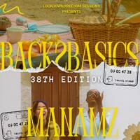 Lockdown Freedom Sessions (Back 2 Basics 38th Edition) by Manamz