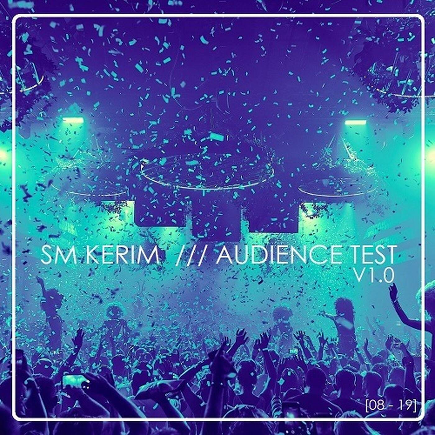 SM KERIM - Audience Test v1.0 [08 -19] episode artwork