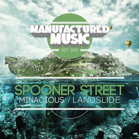 Spooner Street -  Minacious (Manufactured Music) OUT NOW! by Spooner Street