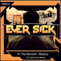 TheElement - Mystery (Original Mix) **OUT NOW** by Ever Sick Music