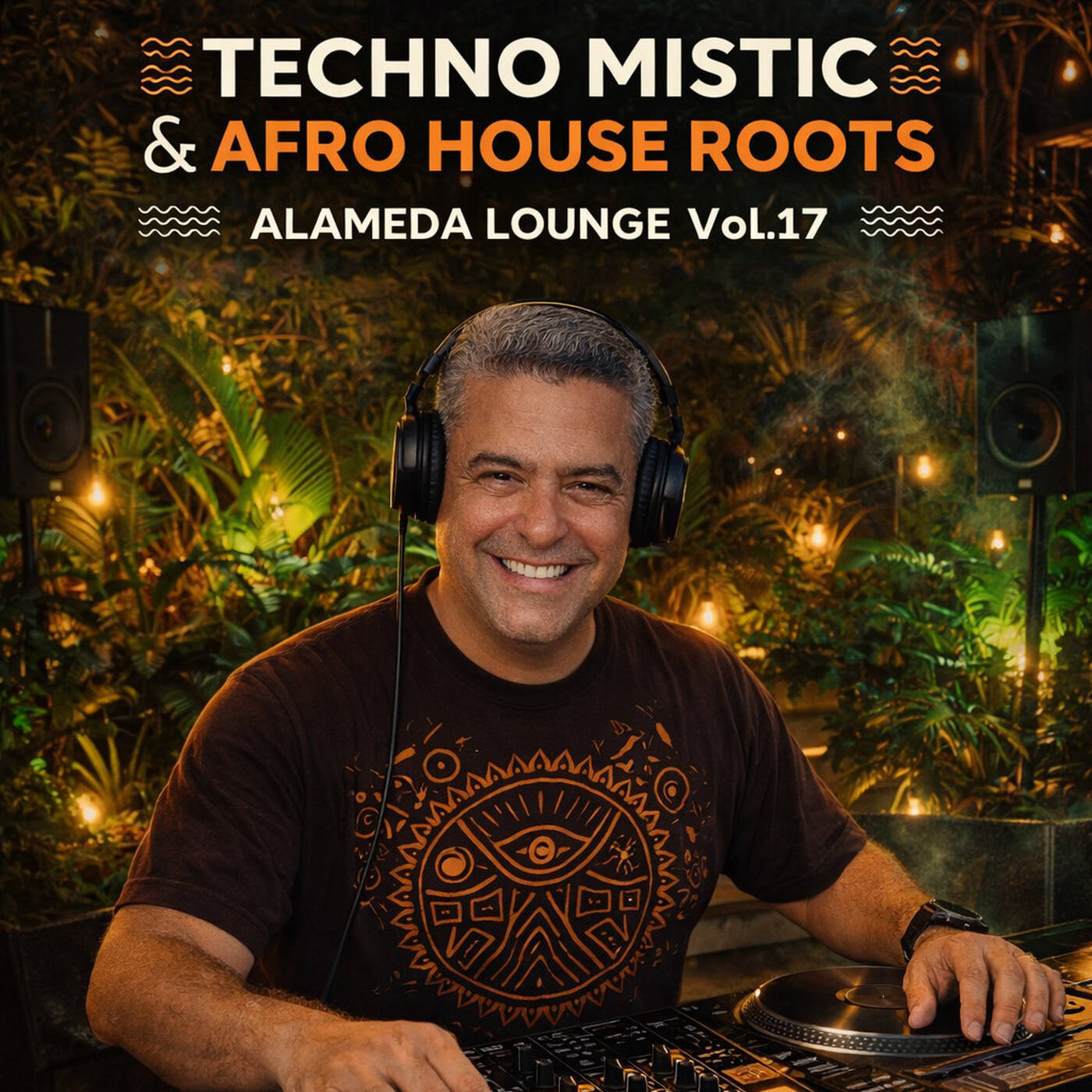 TECHNO MISTIC & AFRO HOUSE ROOTS ALAMEDA LOUNGE Vol 17 episode artwork