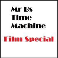z Mr Bs Time Machine - Film Special 11012021 by The Elvis Radio Show UK