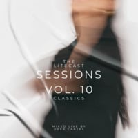 The LiteCast Sessions Vol. 10 (Classics) - Mixed By Deep Cartel by LiteCast Music