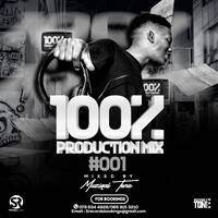 100% Production #001 mixed by MuziqalTone by Muziqal Tone