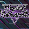 Crystal Metropolis