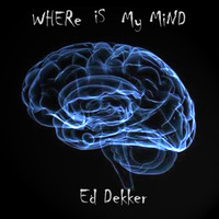 Where Is My Mind by EdD