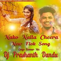 Nako Nalla Cheera New Flok Song ( Congo Teenmar Mix ) By Dj Prashanth Dandu by www.Djoffice.in