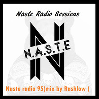 Rashlow Dj Set on Naste Radio 95 by Rashlow  (Official