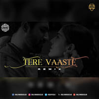 Tere Vaaste (Remix) - DJ Mitra by Bollywood DJs Club