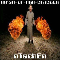 MASH-UP-MIX-OKTOBER (2011) by oTschEn