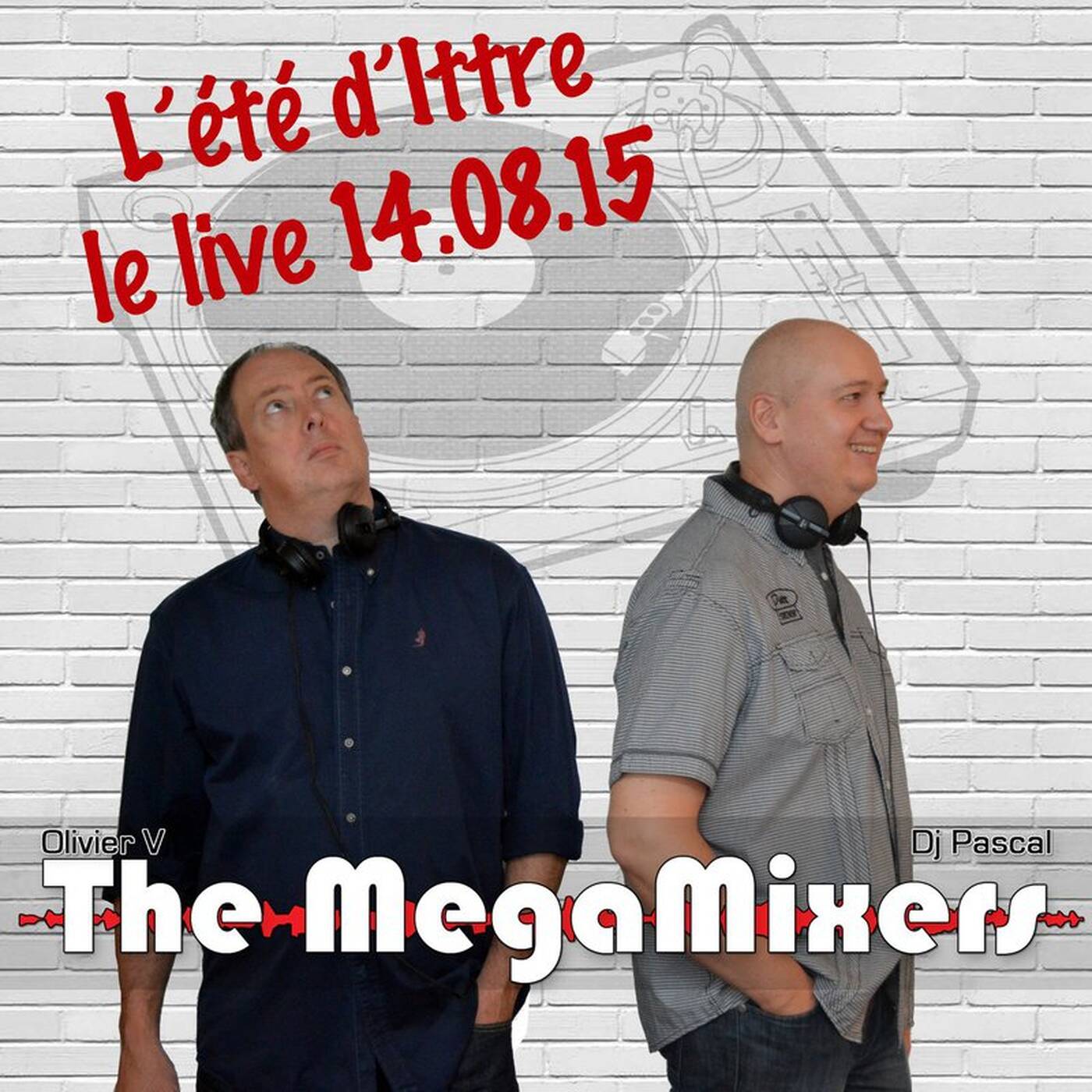The MegaMixers - Les festivités du 15 août à Ittre (Fri 14/08/2015) episode artwork