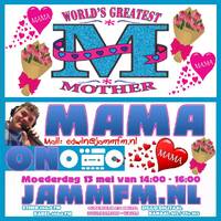 JammFm 13-5-2018 " MAMA ON " The Mothers day Sunday @ Jamm Fm with Edwin van Brakel by Edwin van Brakel ( JammFm )