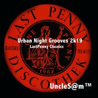 UncleS@m™ - Urban Night Grooves 2k19 by UncleS@m™