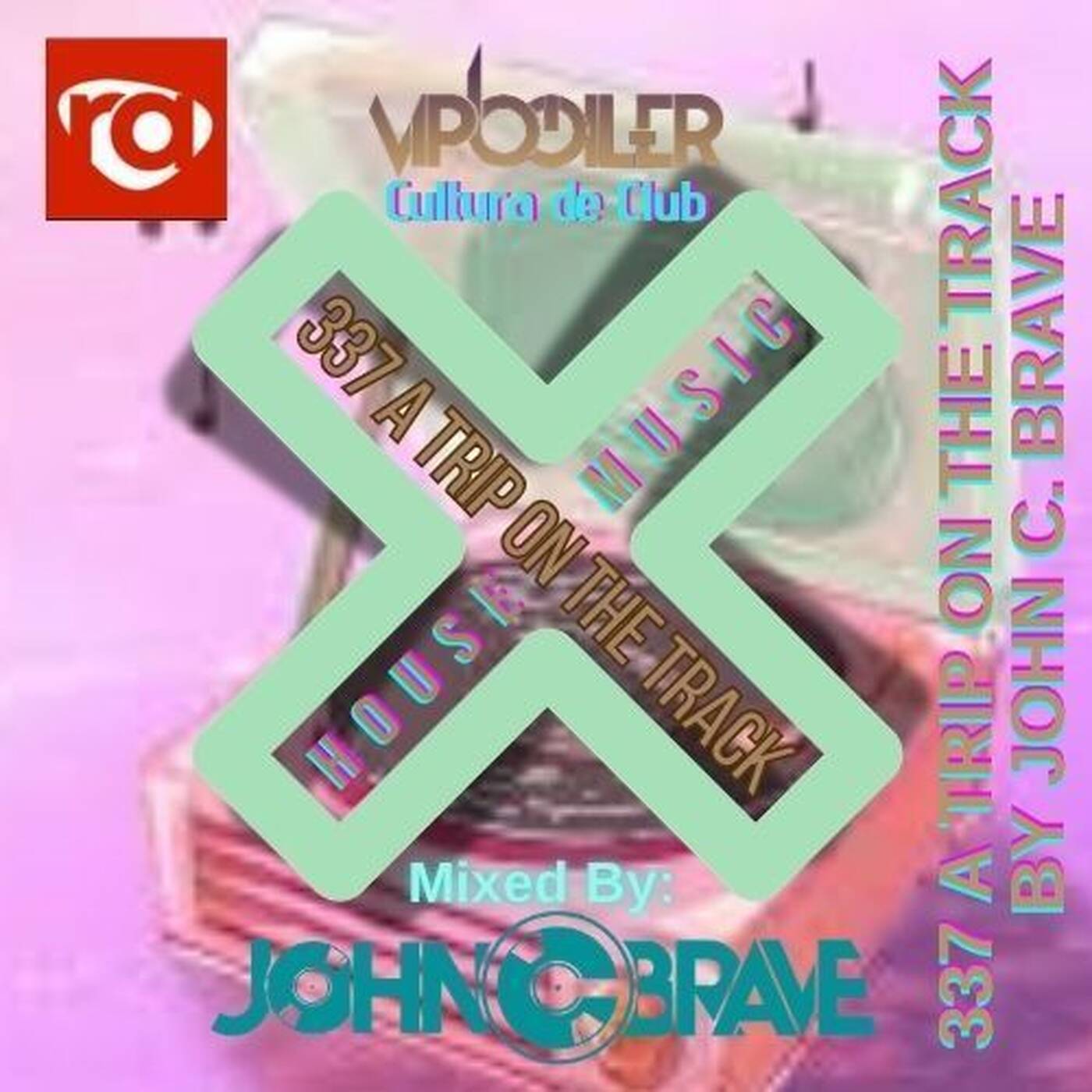 337 A TRIP ON THE TRACK BY JOHN C BRAVE SZONA DJ 09 05 2026