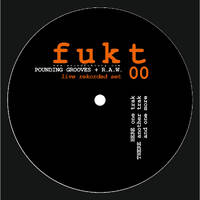 fukt 00 POUNDING GROOVES + R.A.W. _ "thanks a lot my friends" E.P. _ HERE :: 2 cervezas x favor by SOUNDfuktORY