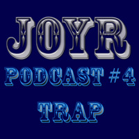 #4 TRAP PODCAST [Mixed by Dj Joyr] by Dj Joyr