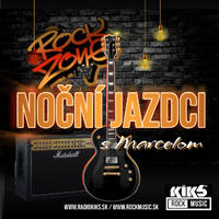 Rock Zone - Noční jazdci s Marcelom - 04.01.2023 by Rádio KIKS
