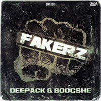 Deepack and Boogshe - Fakerz (edit) by Deepack