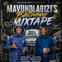 Mavundla0121's Birthday Mixtape(mixed by Mavundla0121&amp;JumLezinto) by Mavundla0121