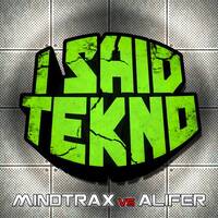 I said Tekno! (vs Mindtrax) by Alifer