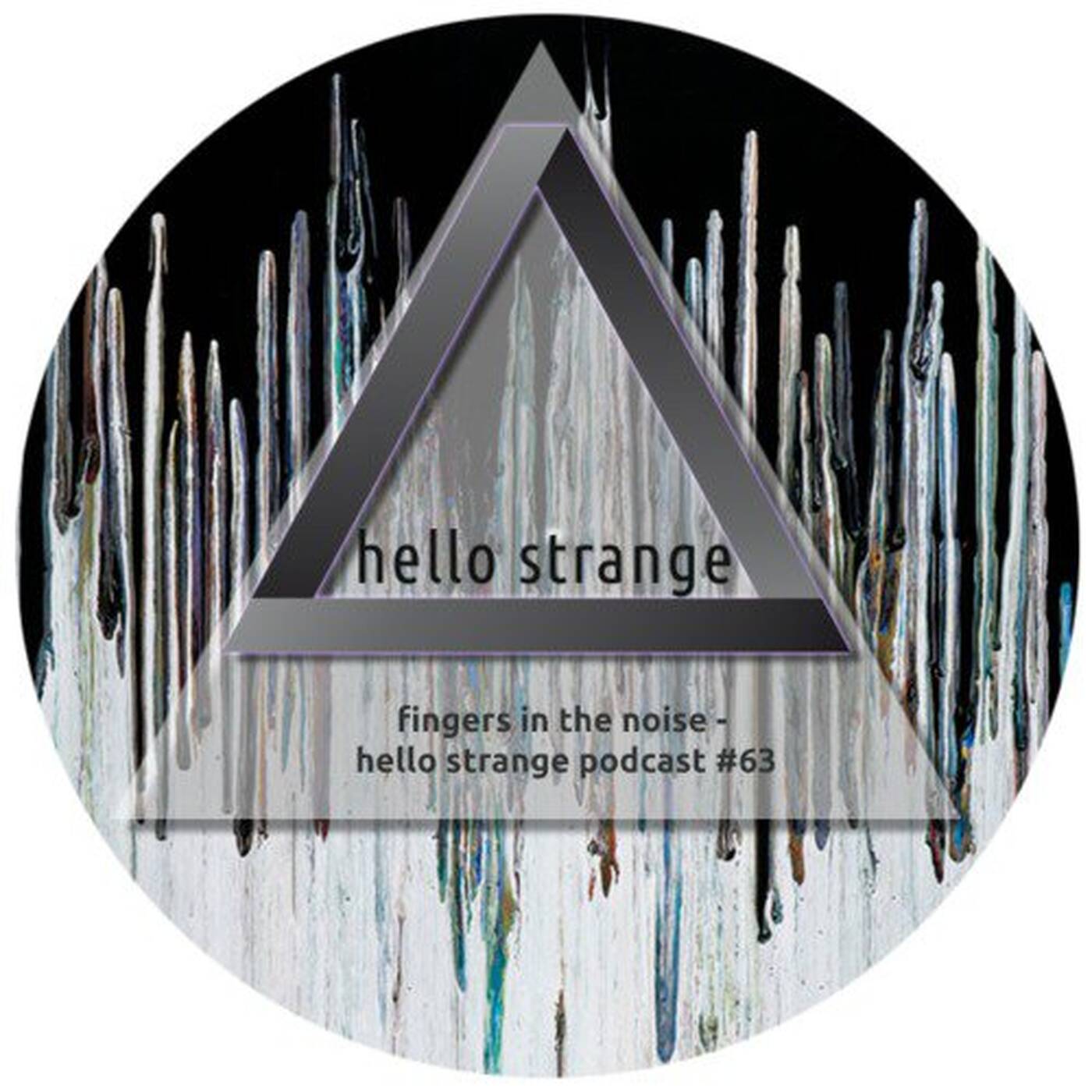 fingers in the noise - hello strange podcast #63 episode artwork