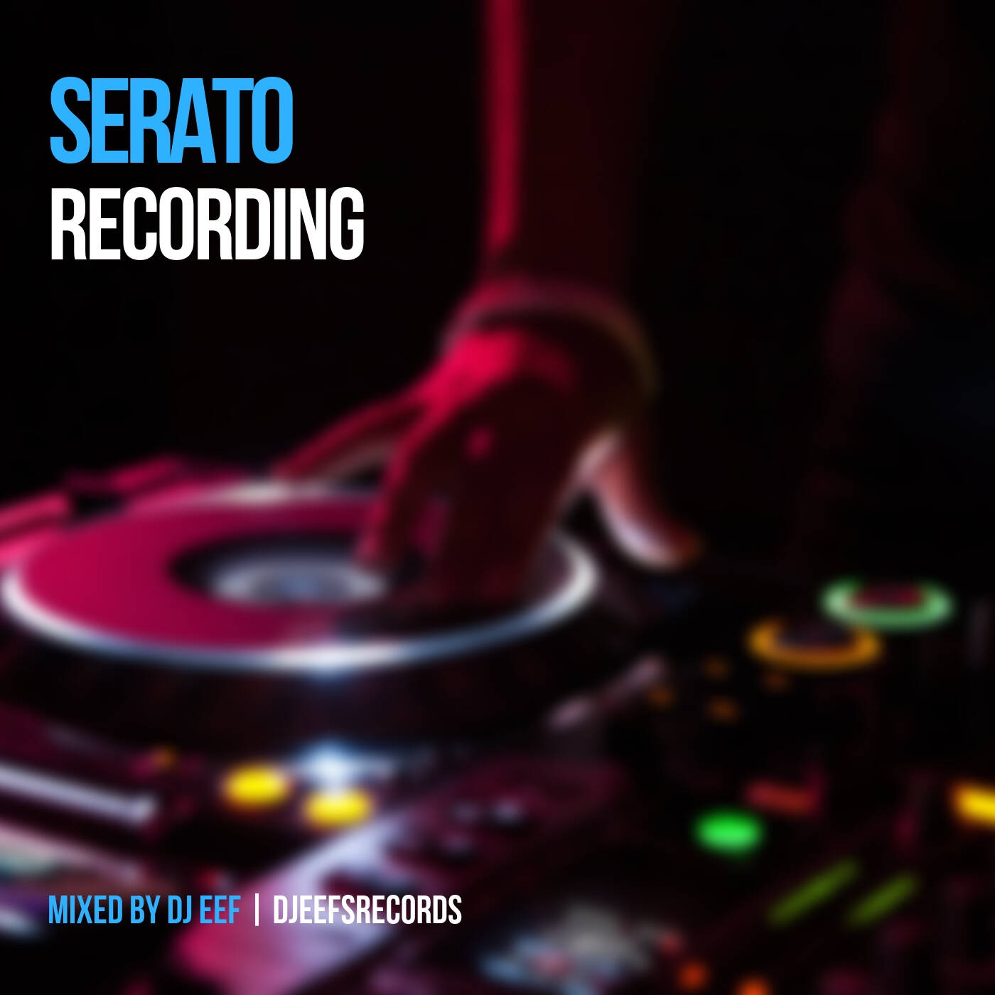 Serato Recording Vol 35 Mixed by DJ Eef episode artwork