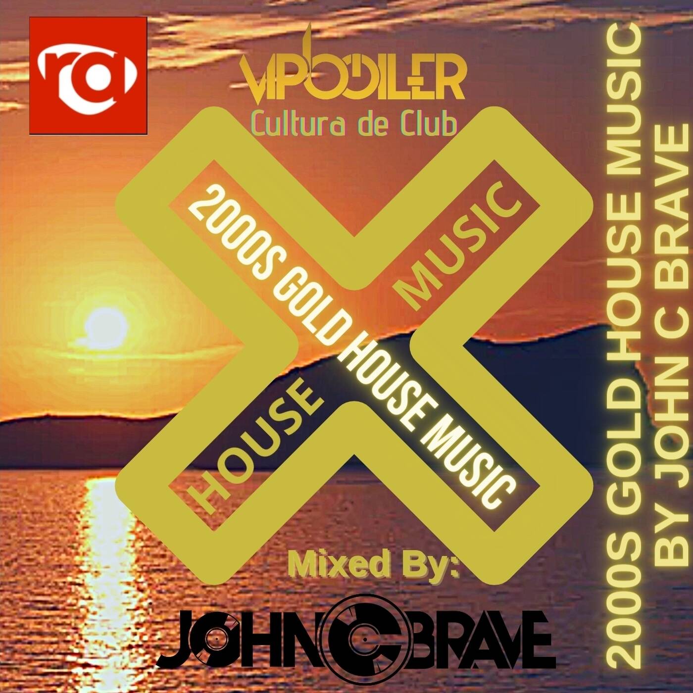 197 2000S GOLD HOUSE MUSIC BY JOHN C BRAVE SZONA DJ 26 08 2023 episode artwork