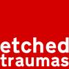 Etched Traumas
