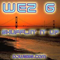 Wez G - Shufflin' It Up by Wez G
