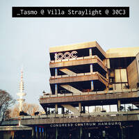 _Tasmo @ Villa Straylight @ 30C3 by tasmo