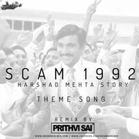 Scam 1992 Theme - Prithvi Sai Remix by MumbaiRemix India™