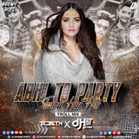 Abhi Toh Party (Troll Mix) - DJ Tejas TK &amp; DJ H7 Seven by All Indian DJs Drive