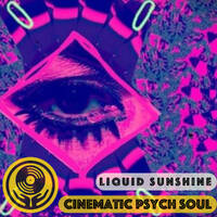 Cinematic Psych Soul - Late Night Sunshine with Liquid Sunshine - Live @ 2XX FM Show #163 - 02-12-2021 by Liquid Sunshine