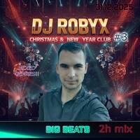 DJ RobyX - Big Beats #188 NewYear (vc-sf-vs) 2025-2026 by DJ RobyX