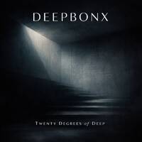 DEEPBONX – Twenty Degrees of Deep by DEEPBONX